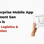 Enterprise Mobile App Development San Francisco