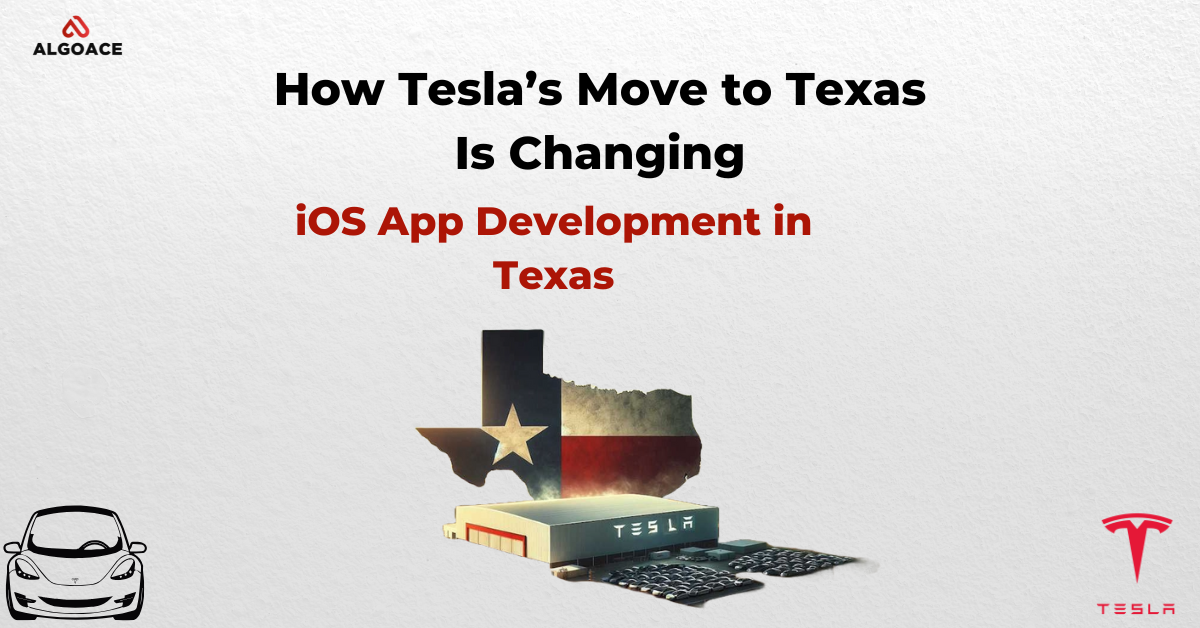 How Tesla’s Move to Texas Is Changing iOS App Development in Texas